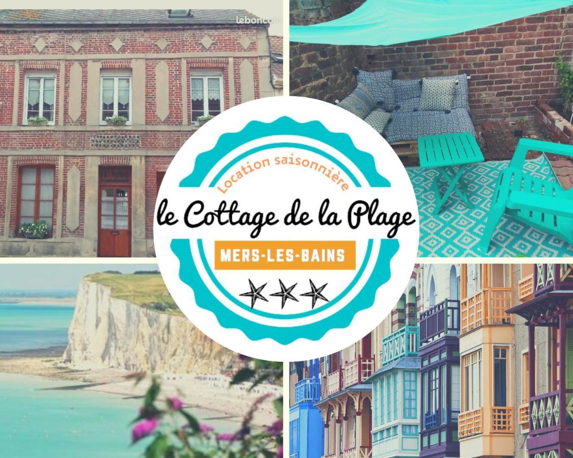 Le Cottage De La Plage - Maison Avec Garage Mers-les-Bains Exterior foto